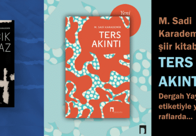 Şair Sadi Karademir’in ilk şiir kitabı Ters Akıntı’nın 2. Baskısı Dergâh Yayınları etiketiyle raflarda yerini aldı!