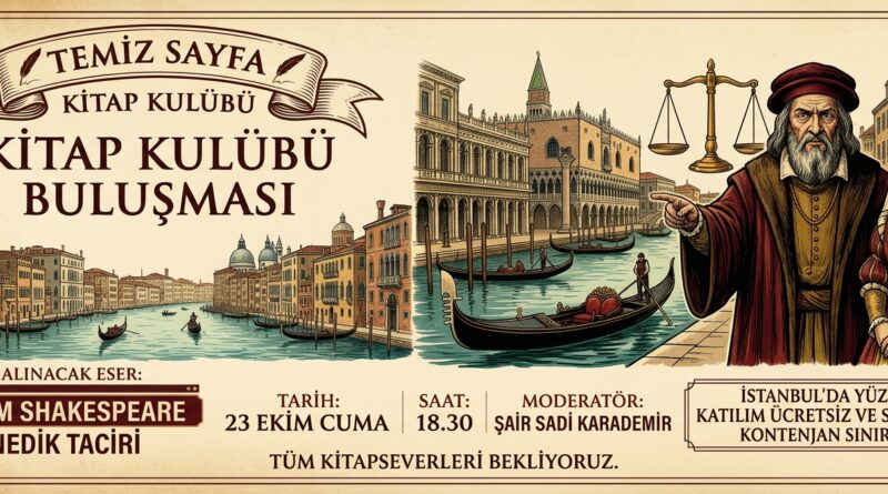 Temiz Sayfa Kitap Kulübünde “Venedik Taciri” ele alınacak.